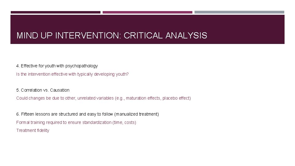 MIND UP INTERVENTION: CRITICAL ANALYSIS 4. Effective for youth with psychopathology Is the intervention MIND UP INTERVENTION: CRITICAL ANALYSIS 4. Effective for youth with psychopathology Is the intervention
