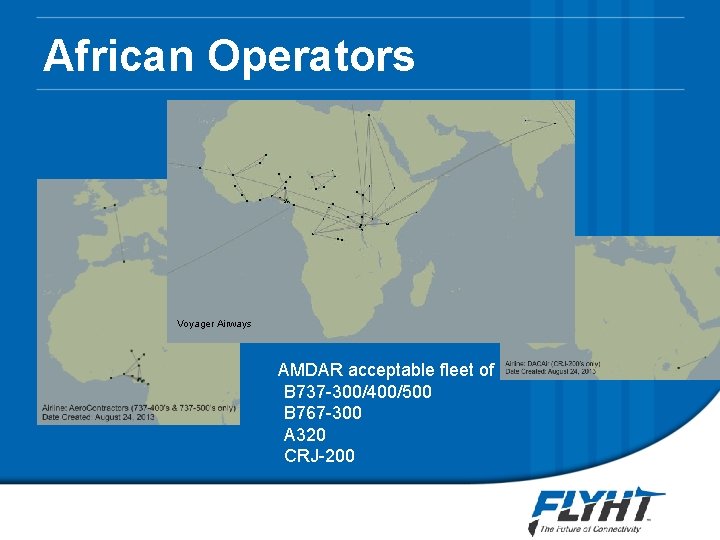 African Operators Voyager Airways AMDAR acceptable fleet of B 737 -300/400/500 B 767 -300 African Operators Voyager Airways AMDAR acceptable fleet of B 737 -300/400/500 B 767 -300