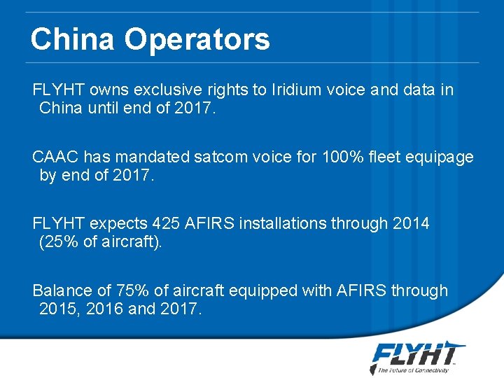 China Operators FLYHT owns exclusive rights to Iridium voice and data in China until China Operators FLYHT owns exclusive rights to Iridium voice and data in China until