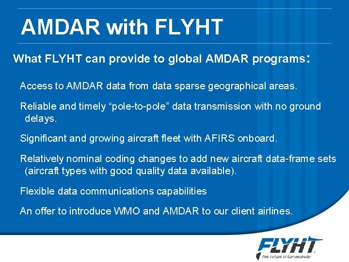 AMDAR with FLYHT What FLYHT can provide to global AMDAR programs: Access to AMDAR AMDAR with FLYHT What FLYHT can provide to global AMDAR programs: Access to AMDAR