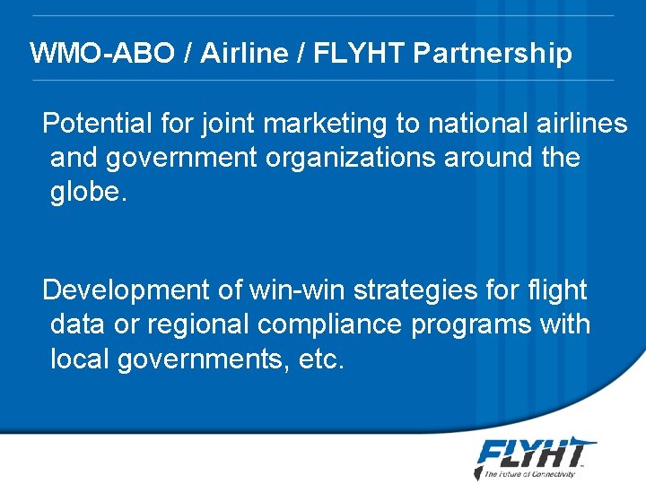 WMO-ABO / Airline / FLYHT Partnership Potential for joint marketing to national airlines and WMO-ABO / Airline / FLYHT Partnership Potential for joint marketing to national airlines and