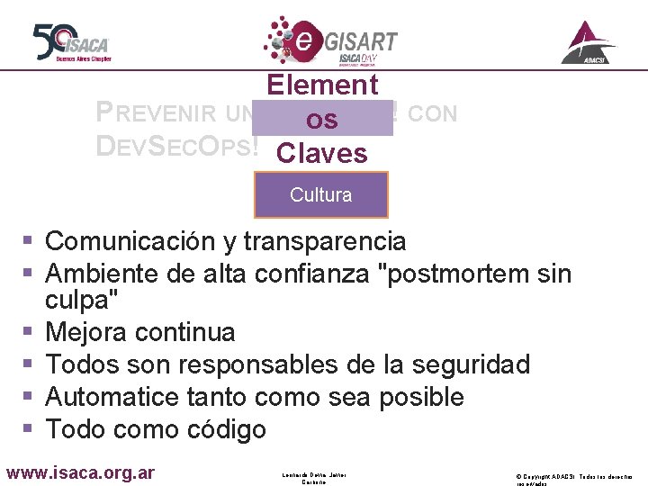 Element PREVENIR UN DEVos -OOPS! CON DEVSECOPS! Claves Cultura § Comunicación y transparencia §