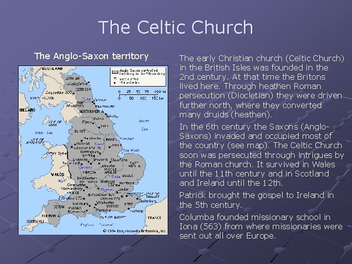 The Celtic Church The Anglo-Saxon territory The early Christian church (Celtic Church) in the The Celtic Church The Anglo-Saxon territory The early Christian church (Celtic Church) in the
