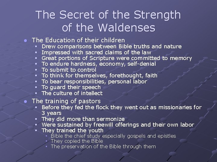 The Secret of the Strength of the Waldenses The Education of their children The The Secret of the Strength of the Waldenses The Education of their children The
