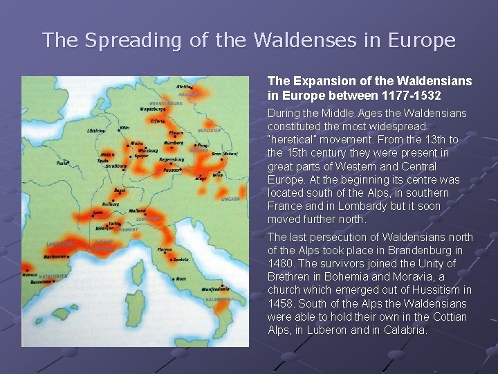 The Spreading of the Waldenses in Europe The Expansion of the Waldensians in Europe The Spreading of the Waldenses in Europe The Expansion of the Waldensians in Europe