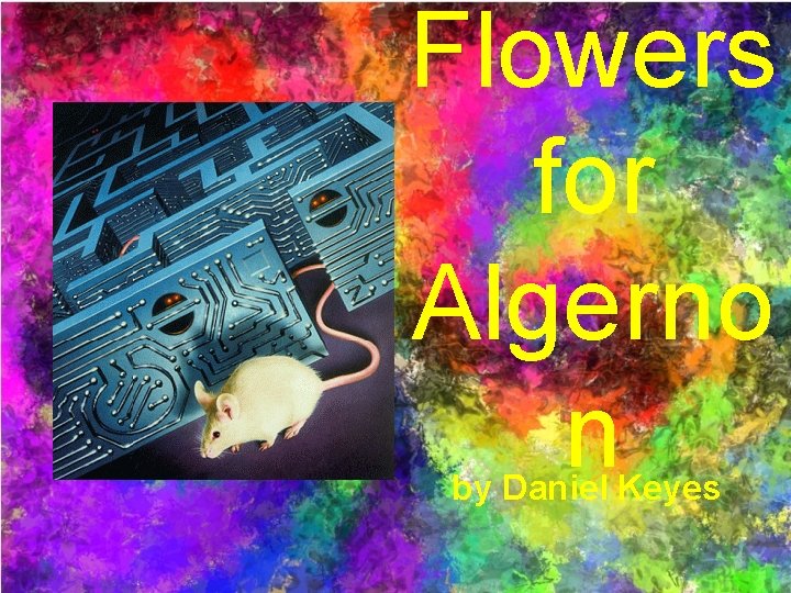 Flowers for Algerno n by Daniel Keyes 