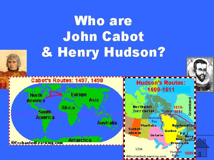 Who are John Cabot & Henry Hudson? 