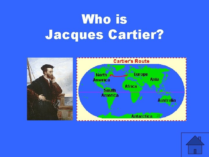 Who is Jacques Cartier? 