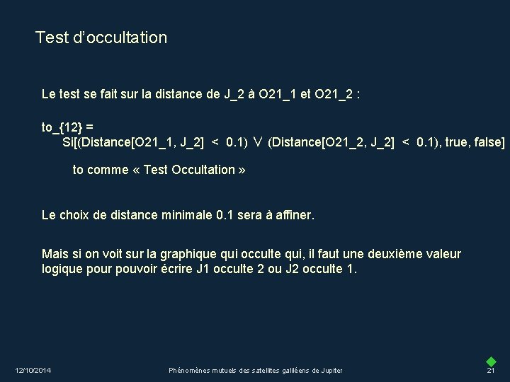 Test d’occultation Le test se fait sur la distance de J_2 à O 21_1