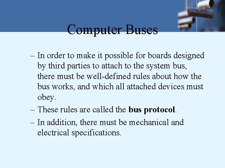 Computer Buses – In order to make it possible for boards designed by third