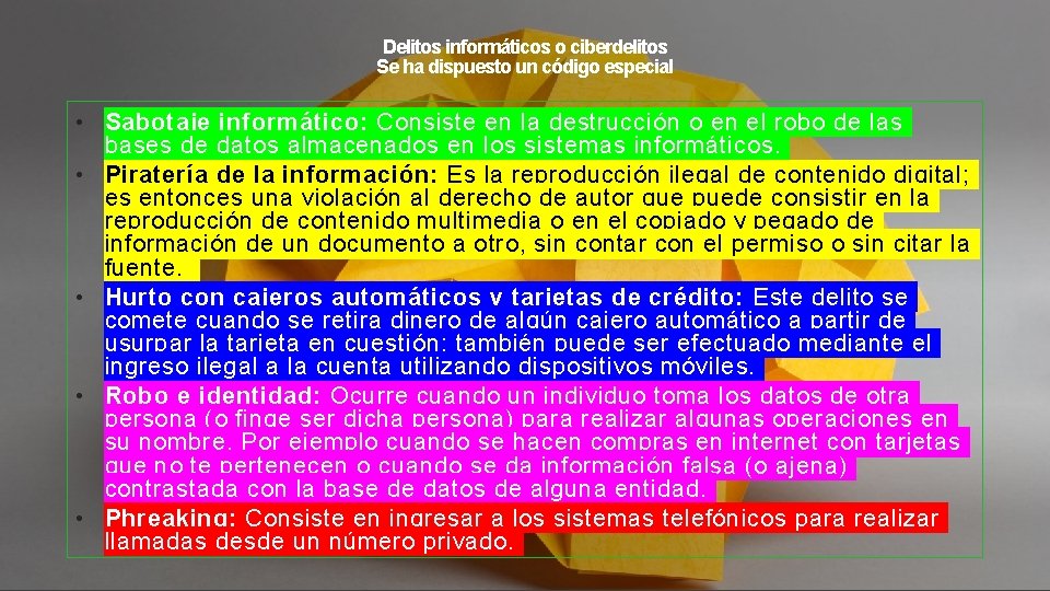 Delitos informáticos o ciberdelitos Se ha dispuesto un código especial • Sabotaje informático: Consiste