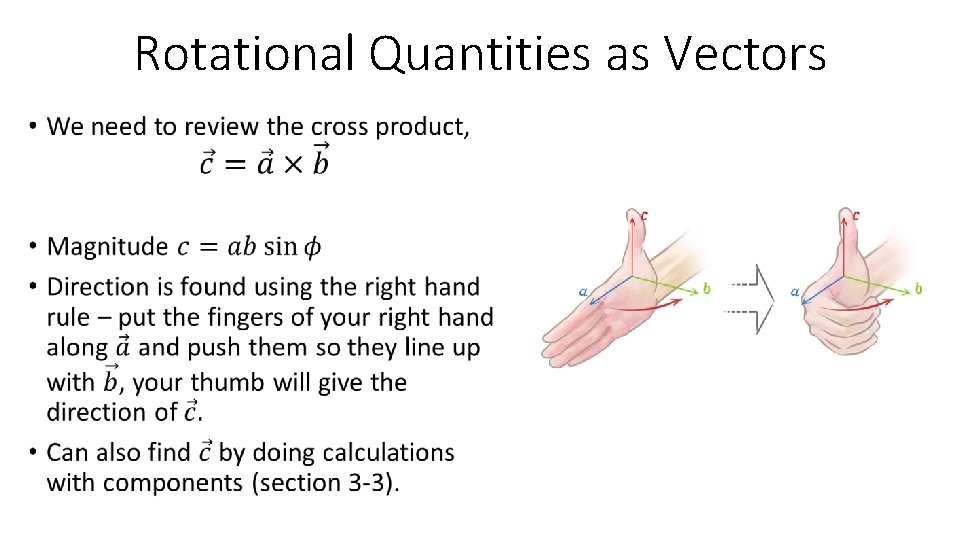 Rotational Quantities as Vectors • 