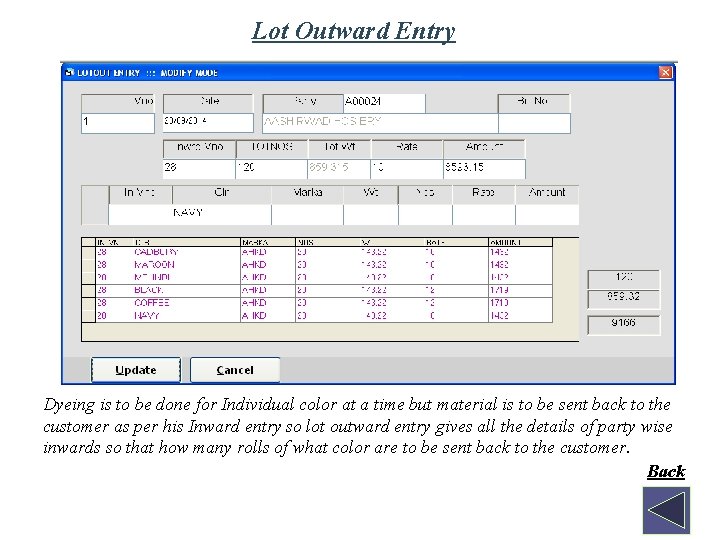 Lot Outward Entry Dyeing is to be done for Individual color at a time