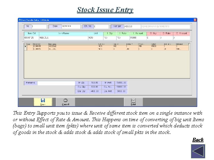 Stock Issue Entry This Entry Supports you to issue & Receive different stock item