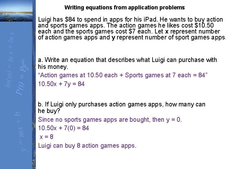 Writing equations from application problems Luigi has $84 to spend in apps for his