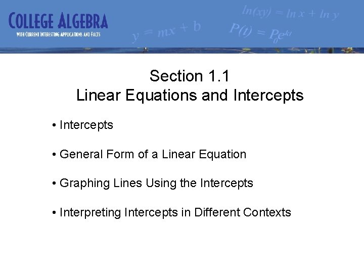 Section 1. 1 Linear Equations and Intercepts • General Form of a Linear Equation