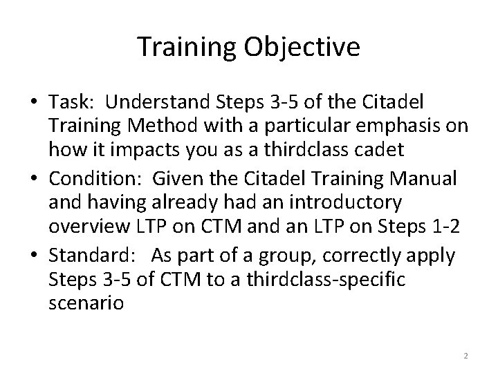 Training Objective • Task: Understand Steps 3 -5 of the Citadel Training Method with