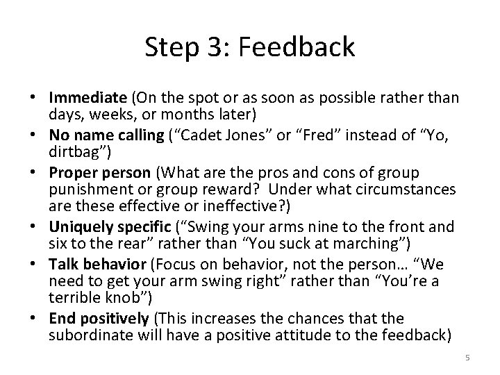 Step 3: Feedback • Immediate (On the spot or as soon as possible rather
