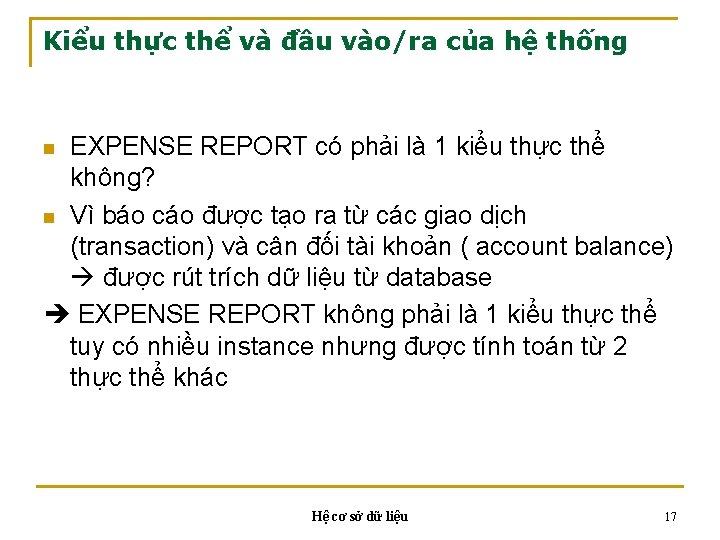Kiểu thực thể và đầu vào/ra của hệ thống EXPENSE REPORT có phải là Kiểu thực thể và đầu vào/ra của hệ thống EXPENSE REPORT có phải là