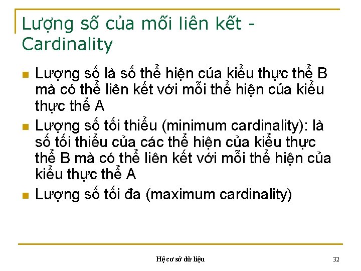 Lượng số của mối liên kết Cardinality n n n Lượng số là số Lượng số của mối liên kết Cardinality n n n Lượng số là số