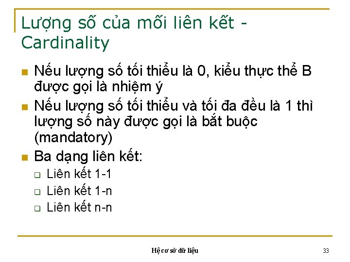 Lượng số của mối liên kết Cardinality n n n Nếu lượng số tối Lượng số của mối liên kết Cardinality n n n Nếu lượng số tối