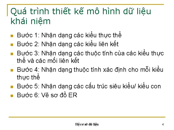 Quá trình thiết kế mô hình dữ liệu khái niệm n n n Bước Quá trình thiết kế mô hình dữ liệu khái niệm n n n Bước