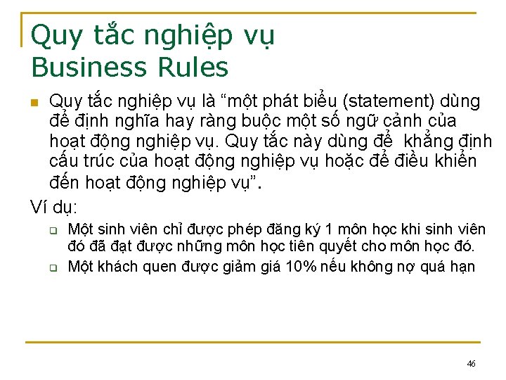 Quy tắc nghiệp vụ Business Rules Quy tắc nghiệp vụ là “một phát biểu Quy tắc nghiệp vụ Business Rules Quy tắc nghiệp vụ là “một phát biểu