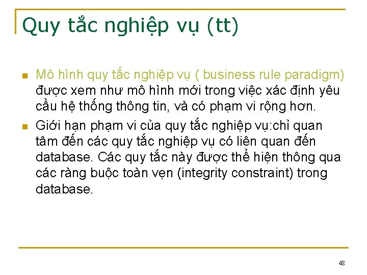 Quy tắc nghiệp vụ (tt) n n Mô hình quy tắc nghiệp vụ ( Quy tắc nghiệp vụ (tt) n n Mô hình quy tắc nghiệp vụ (