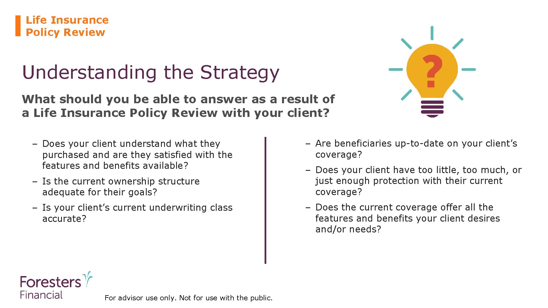 Life Insurance Policy Review Understanding the Strategy What should you be able to answer