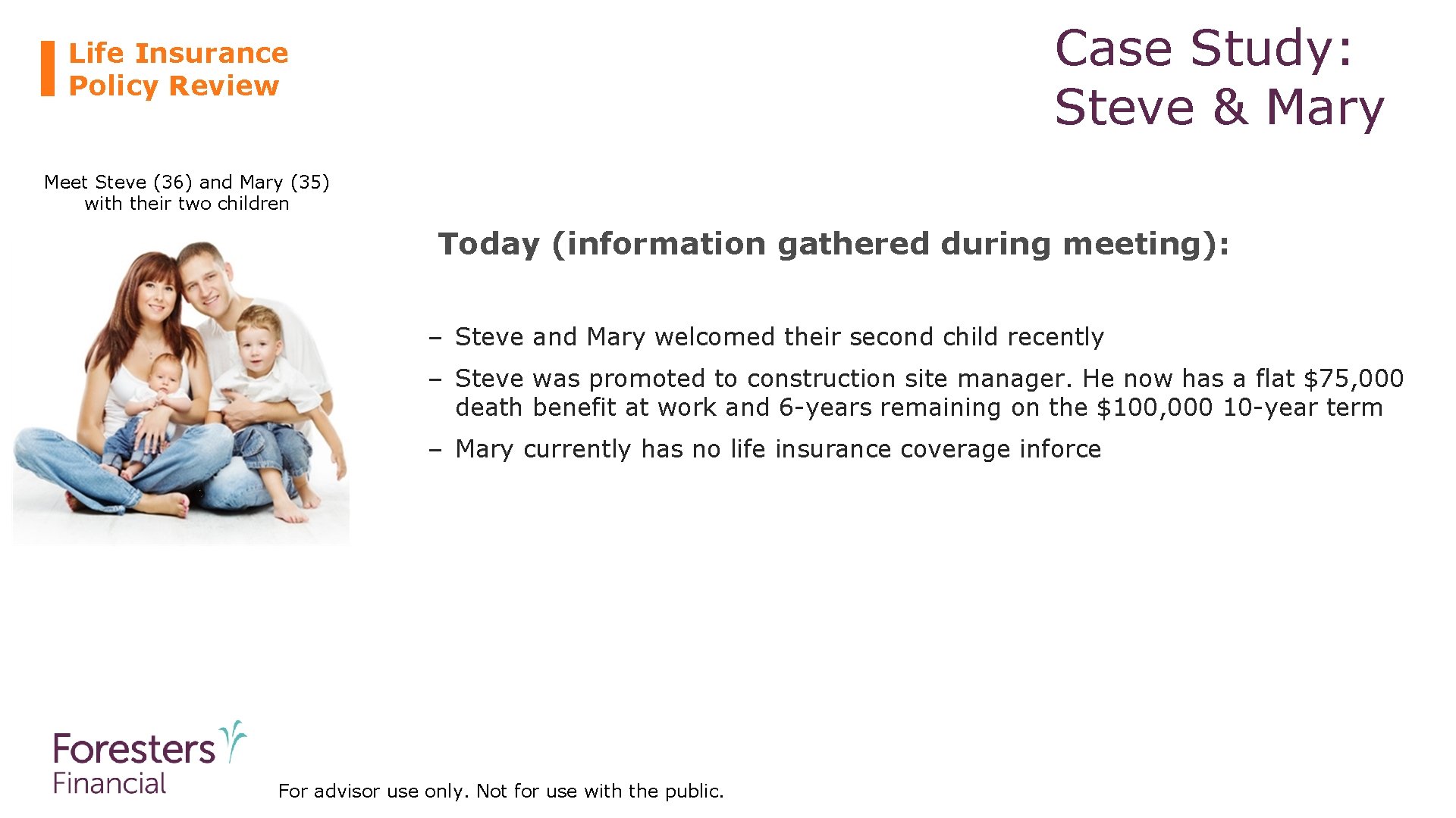 Case Study: Steve & Mary Life Insurance Policy Review Meet Steve (36) and Mary