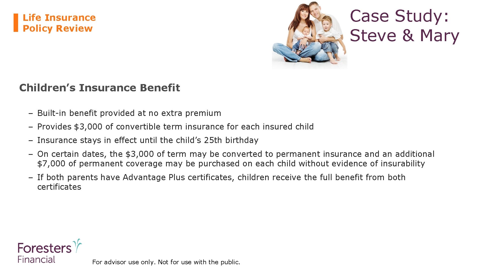 Life Insurance Policy Review Case Study: Steve & Mary Children’s Insurance Benefit – Built-in
