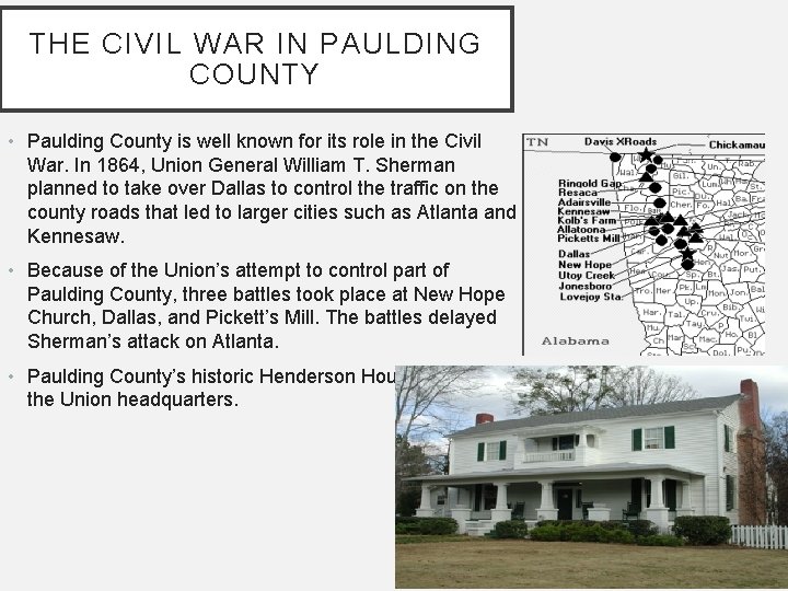 THE CIVIL WAR IN PAULDING COUNTY • Paulding County is well known for its