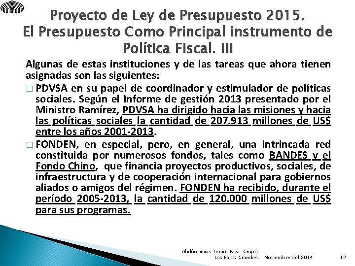 Proyecto de Ley de Presupuesto 2015. El Presupuesto Como Principal instrumento de Política Fiscal.