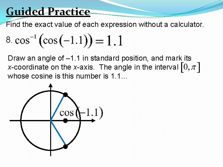 Guided Practice Find the exact value of each expression without a calculator. 8. Draw