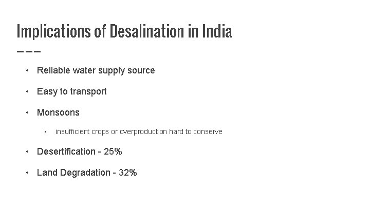 Implications of Desalination in India • Reliable water supply source • Easy to transport