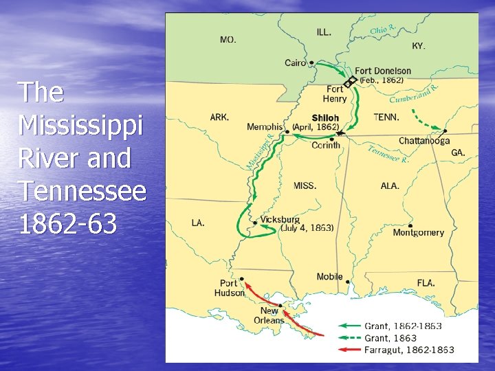 The Mississippi River and Tennessee 1862 -63 