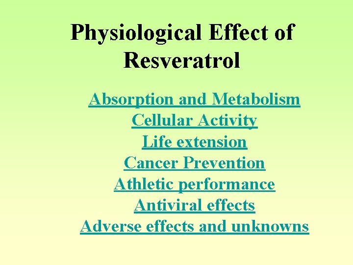 Physiological Effect of Resveratrol Absorption and Metabolism Cellular Activity Life extension Cancer Prevention Athletic