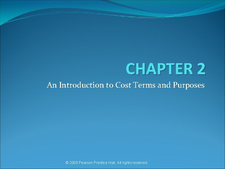 CHAPTER 2 An Introduction to Cost Terms and