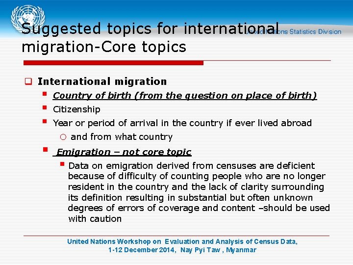 Suggested topics for international migration-Core topics q International migration § § Country of birth