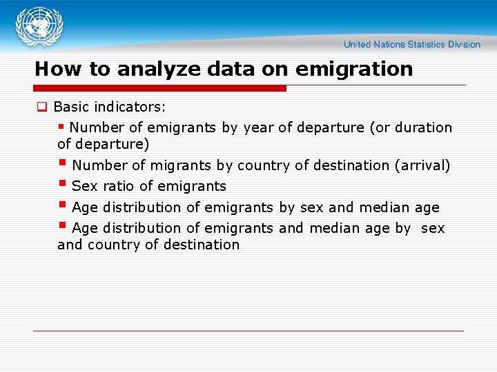 How to analyze data on emigration q Basic indicators: § Number of emigrants by