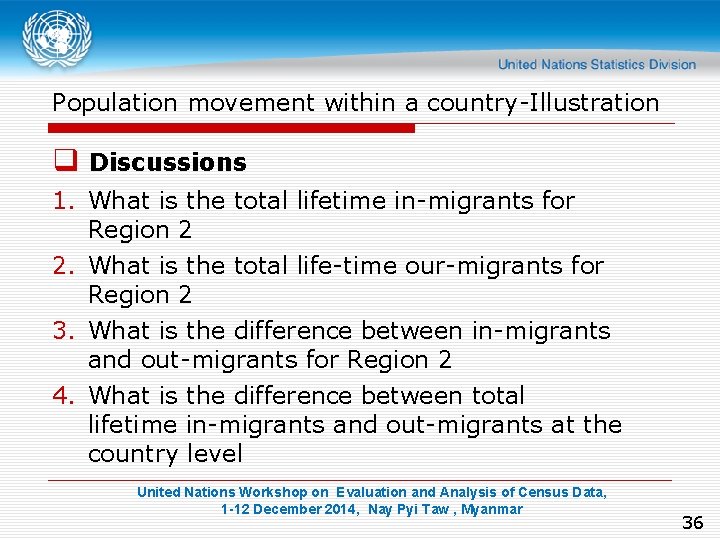 Population movement within a country-Illustration q Discussions 1. What is the total lifetime in-migrants
