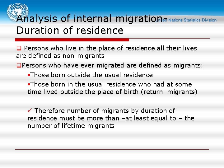 Analysis of internal migration. Duration of residence q Persons who live in the place