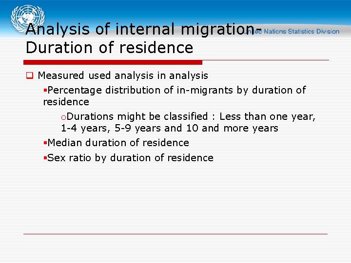 Analysis of internal migration. Duration of residence q Measured used analysis in analysis §Percentage