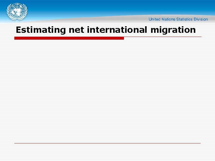 Estimating net international migration 