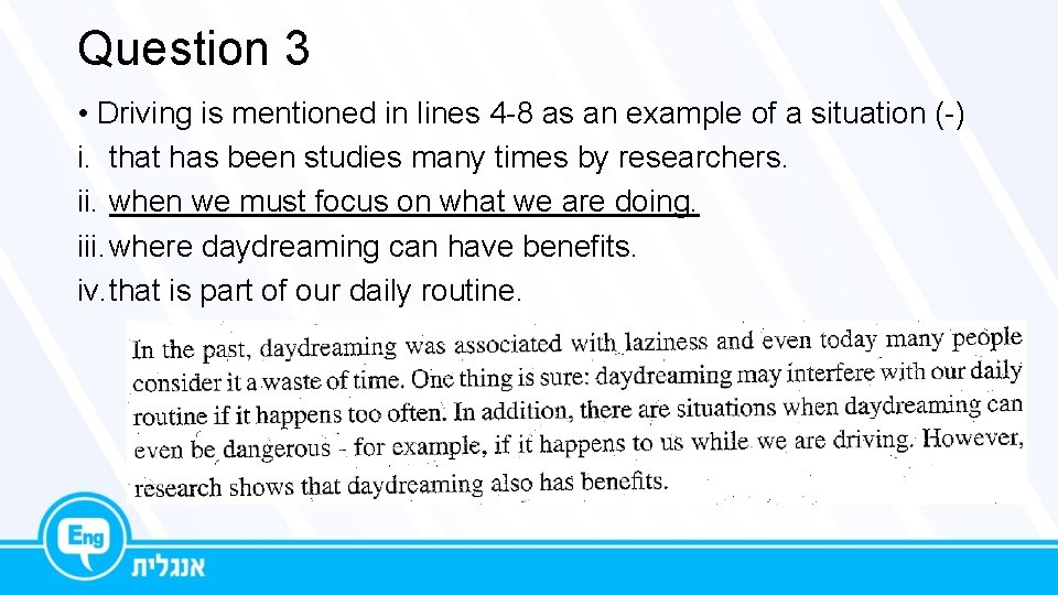 Question 3 • Driving is mentioned in lines 4 -8 as an example of