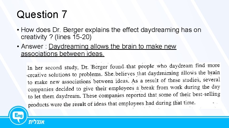 Question 7 • How does Dr. Berger explains the effect daydreaming has on creativity