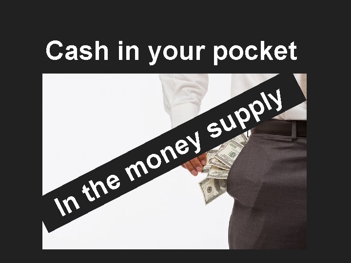 Cash in your pocket y l p In e th o m p u