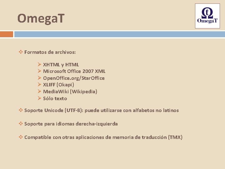 Omega. T v Formatos de archivos: Ø XHTML y HTML Ø Microsoft Office 2007