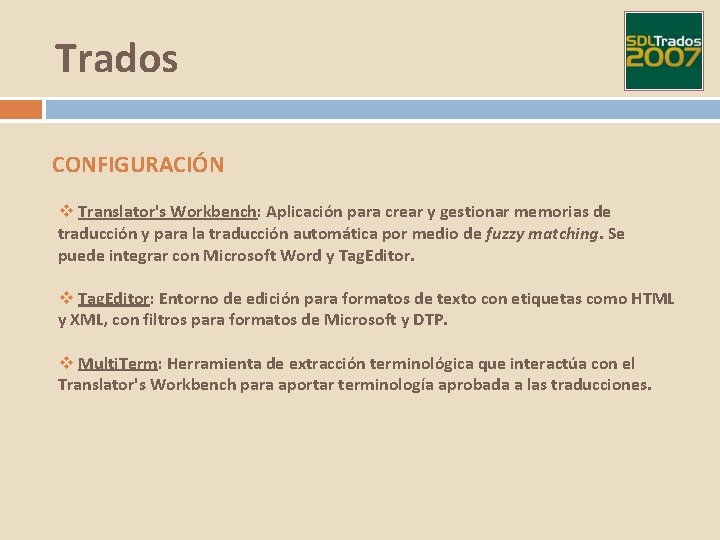 Trados CONFIGURACIÓN v Translator's Workbench: Aplicación para crear y gestionar memorias de traducción y