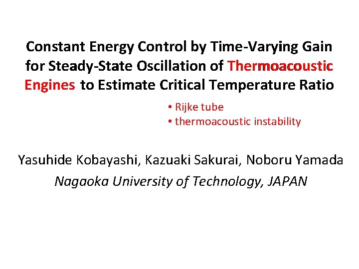 Constant Energy Control by Time-Varying Gain for Steady-State Oscillation of Thermoacoustic Engines to Estimate